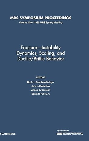 fracture instability dynamics scaling and ductile/brittle behavior volume 409 1st edition anders e carlsson