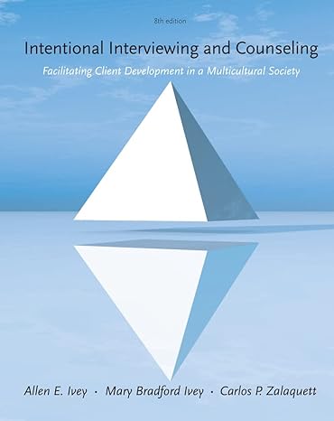 intentional interviewing and counseling facilitating client development in a multicultural society standalone