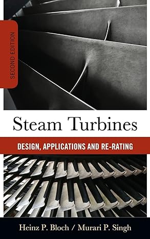 steam turbines design application and re rating 2nd edition heinz p bloch ,murari singh 007150821x,