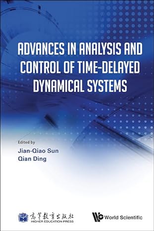 advances in analysis and control of time delayed dynamical systems 1st edition jian qiao sun ,qian ding