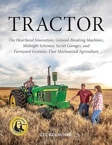tractor the heartland innovation ground breaking machines midnight schemes secret garages and farmyard