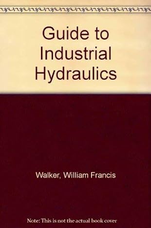 guide to industrial hydraulics 1st edition william francis walker 0408000813, 978-0408000819