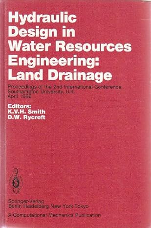 hydraulic design in water resources engineering land drainage 1st edition k v h smith ,d w rycroft