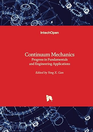 continuum mechanics progress in fundamentals and engineering applications 1st edition yong xue gan