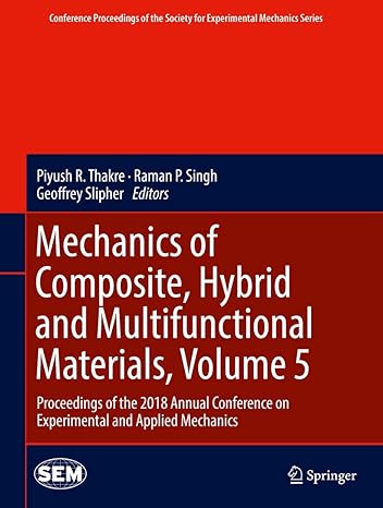 mechanics of composite hybrid and multifunctional materials volume 5 proceedings of the 2018 annual