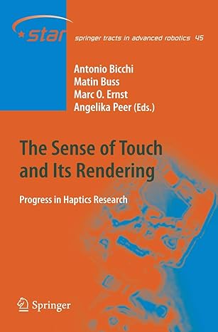 the sense of touch and its rendering progress in haptics research 2008th edition antonio bicchi ,martin buss