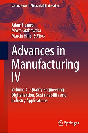 advances in manufacturing iv volume 3 quality engineering digitalization sustainability and industry