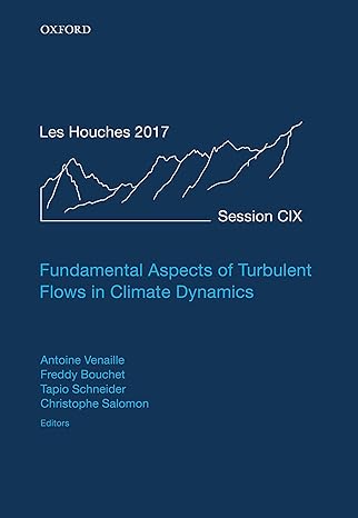 fundamental aspects of turbulent flows in climate dynamics lecture notes of the les houches summer school
