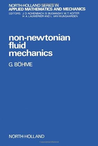 non newtonian fluid mechanics 1st edition g bohme 0444701869, 978-0444701862