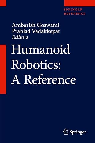 humanoid robotics a reference 1st edition ambarish goswami ,prahlad vadakkepat 9400760450, 978-9400760455