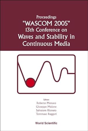 waves and stability in continuous media proceedings of the 13th conference on wascom 2005 1st edition roberto