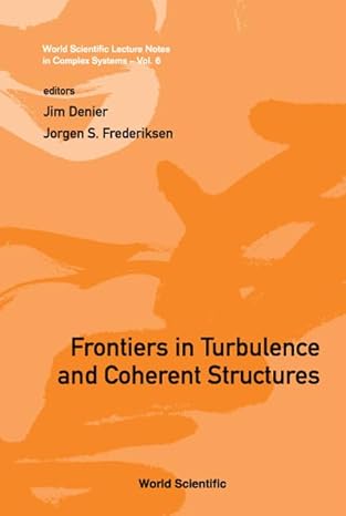frontiers in turbulence and coherent structures proceedings of the cosnet/csiro workshop on turbulence and