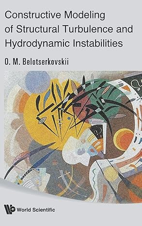 constructive modeling of structural turbulence and hydrodynamic instabilities 1st edition oleg mikhailovich