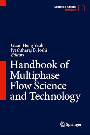 handbook of multiphase flow science and technology 1st edition guan heng yeoh ,jyeshtharaj b joshi