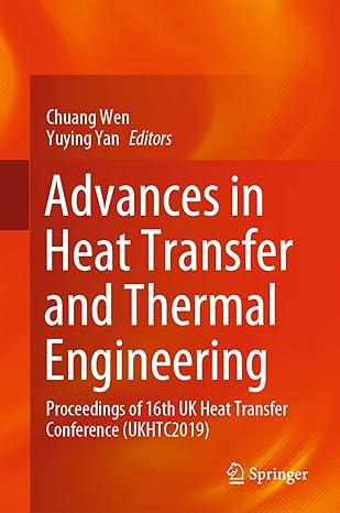 advances in heat transfer and thermal engineering proceedings of 16th uk heat transfer conference 1st edition