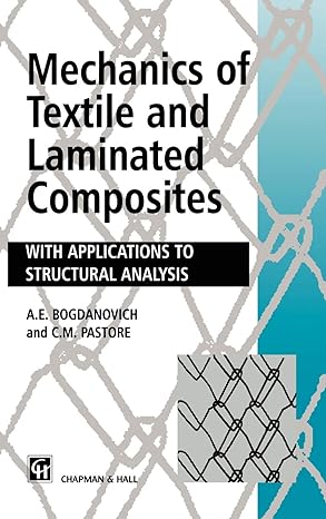 mechanics of textile and laminated composites with applications to structural analysis 1996th edition a