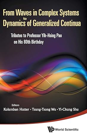 from waves in complex systems to dynamics of generalized continua tributes to professor yih hsing pao on his