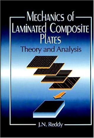 mechanics of laminated composite platestheory and analysis 1st edition j n reddy 0849331013, 978-0849331015
