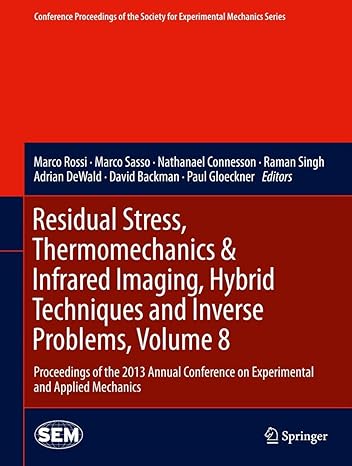 residual stress thermomechanics and infrared imaging hybrid techniques and inverse problems volume 8