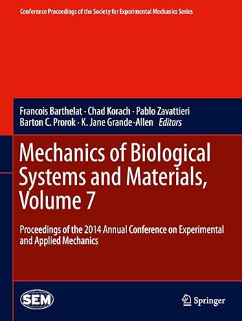 mechanics of biological systems and materials volume 7 proceedings of the 2014 annual conference on