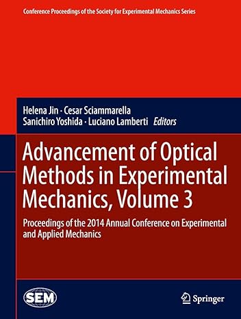 advancement of optical methods in experimental mechanics volume 3 proceedings of the 2014 annual conference