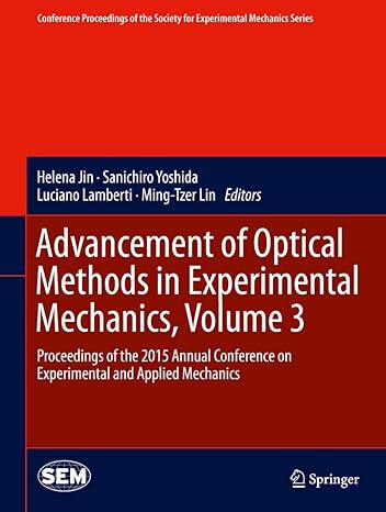 advancement of optical methods in experimental mechanics volume 3 proceedings of the 2015 annual conference