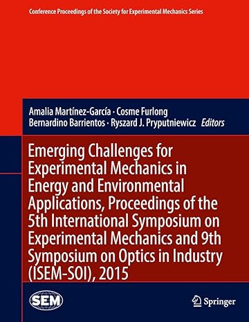 emerging challenges for experimental mechanics in energy and environmental applications proceedings of the