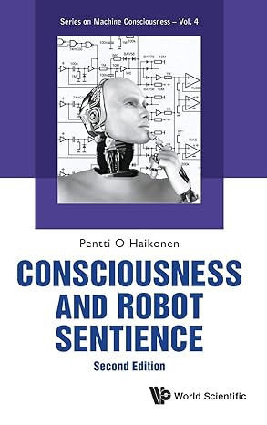 consciousness and robot sentience 2nd edition pentti o haikonen 9811205043, 978-9811205040
