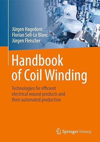 handbook of coil winding technologies for efficient electrical wound products and their automated production