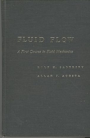 fluid flow a first course in fluid mechanics 1st edition rolf h sabersky and allan j acosta b000i8h0x4