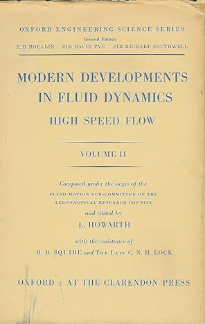 modern developments in fluid dynamics an account of theory and experiment relating to boundary layers