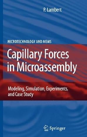 capillary forces in microassembly 2007th edition lambert 0387710884, 978-0387710884
