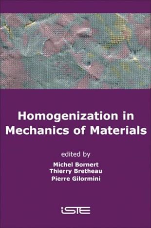 homogenization in mechanics of materials 1st edition michel bornert ,thierry bretheau ,pierre gilormini