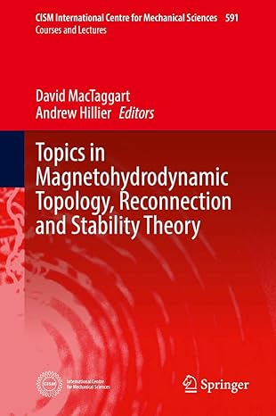 topics in magnetohydrodynamic topology reconnection and stability theory 1st edition david mactaggart ,andrew