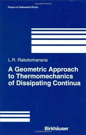 a geometric approach to thermomechanics of dissipating continua 1st edition lalao rakotomanana b0096enqz2