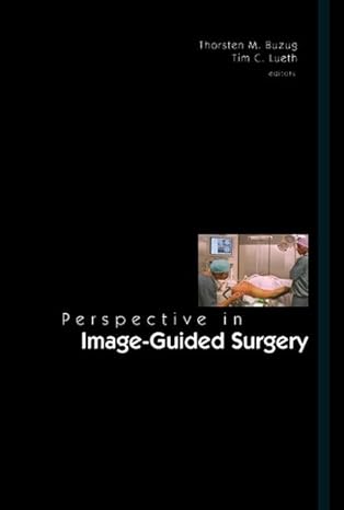 perspectives in image guided surgery proceedings of the scientific workshop on medical robotics navigation