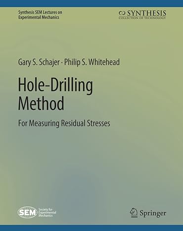hole drilling method for measuring residual stresses 1st edition gary s schajer ,philip s whitehead