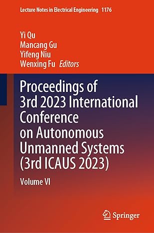 proceedings of 3rd 2023 international conference on autonomous unmanned systems volume vi 2024th edition yi