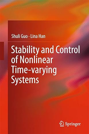 stability and control of nonlinear time varying systems 1st edition shuli guo ,lina han 9811089078,