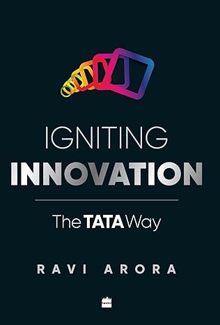igniting innovation the tata way 1st edition ravi arora 9352777794, 978-9352777792