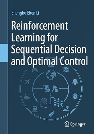 reinforcement learning for sequential decision and optimal control 2023rd edition shengbo eben li 9811977836,