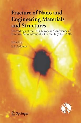 fracture of nano and engineering materials and structures proceedings of the 16th european conference of