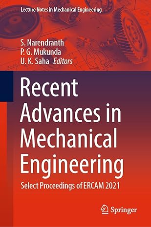 recent advances in mechanical engineering select proceedings of ercam 2021 1st edition s narendranth ,p g