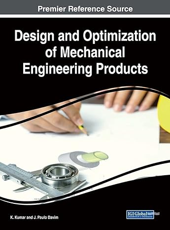 design and optimization of mechanical engineering products 1st edition k kumar ,j paulo davim 1522534016,
