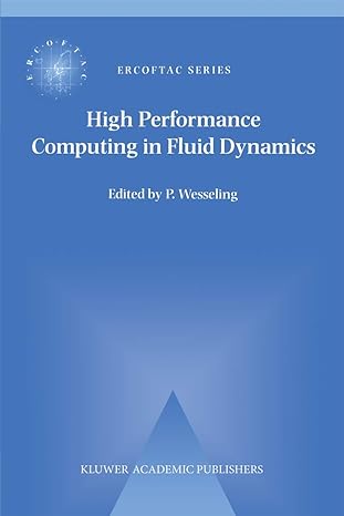 high performance computing in fluid dynamics proceedings of the summerschool on high performance computing in
