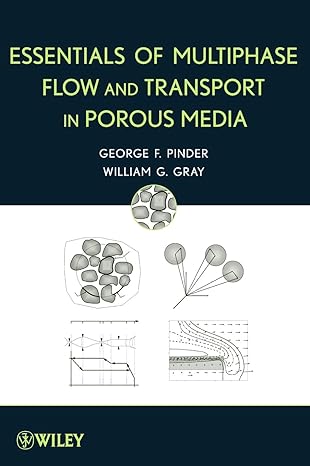 essentials of multiphase flow and transport in porous media 1st edition george f pinder 0470317620,