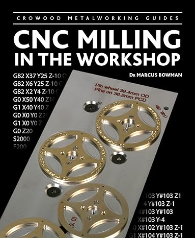 cnc milling in the workshop 1st edition marcus bowman 1847975127, 978-1847975126