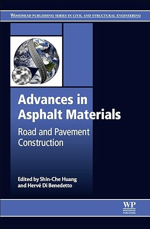 advances in asphalt materials road and pavement construction 1st edition shin che huang ,herve di benedetto