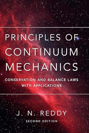 principles of continuum mechanics conservation and balance laws with applications 2nd edition j n reddy