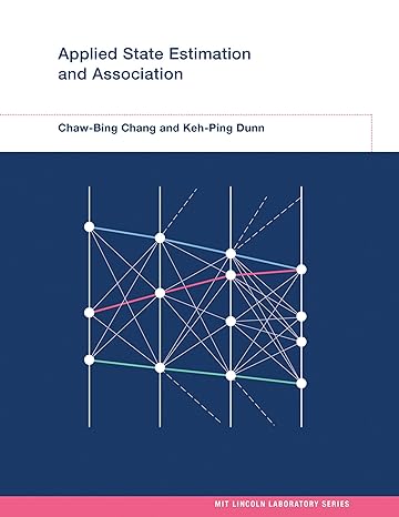 applied state estimation and association 1st edition chaw bing chang ,keh ping dunn 026203400x, 978-0262034005